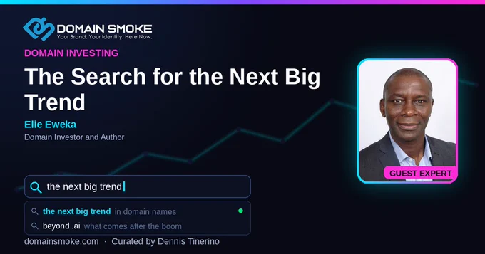 DomainSmoke article promo card on a dark navy background with a cyan, purple, and pink gradient bar across the top. The DomainSmoke logo sits in the upper left. A pink "Domain Investing" label tops the bold white headline "The Search for the Next Big Trend." Below it reads "Elie Eweka, Domain Investor and Author." On the right is a headshot of Elie Eweka, a smiling man in a gray blazer and light blue shirt, framed in a glowing cyan-to-pink border with a pink "Guest Expert" badge. A faint rising trend line runs behind the title. In the lower left, a search bar graphic is typing out "the next big trend" with an autocomplete dropdown showing "the next big trend in domain names" and "beyond .ai." The footer reads "domainsmoke.com, Curated by Dennis Tinerino."