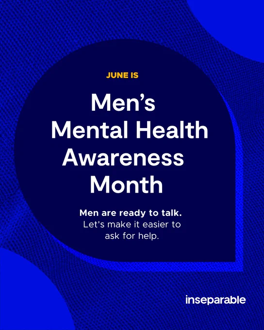 June marks Men's Mental Health Awareness Month, encouraging men to speak openly and seek support.