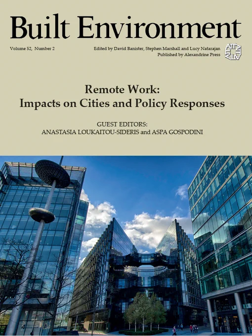 Cover of Built Environment journal issue on Remote Work: Impacts on Cities and Policy Responses (vol.52 no.2), guest edited by Anastasia Loukaitou-Sideris & Aspa Gospodini. 
