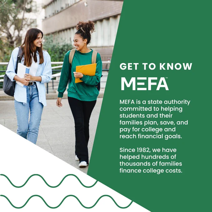 Two individuals walking outdoors, carrying books and chatting happily. The image features a green panel with text promoting MEFA, a state authority that assists students and families with college financial planning. It highlights MEFA's mission and states they've helped families since 1982.