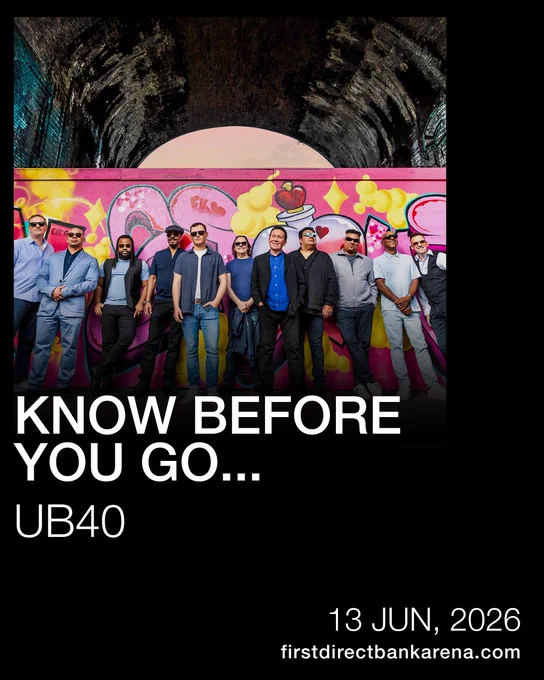 The image features a group of people standing in front of a colorful graffiti wall. The text includes "Know Before You Go..." and "UB40" along with event details: "13 Jun, 2026" and "firstdirectbankarena.com".