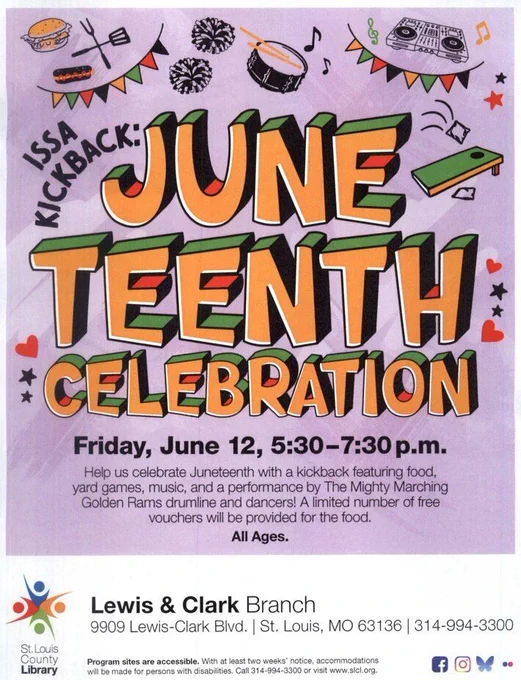 Juneteenth Celebration at Lewis & Clark Library, 9909 Lewis & Clark  Blvd. This Friday, June 12 from 5:30 pm to 7:30 pm. The Mighty Marching Golden Rams will be in attendance. Come out and support our scholars!