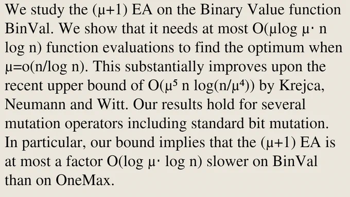 We study the (μ 1) EA on the Binary Value function BinVal. We show that it needs at most O(μlog μ⋅ n log n) function evaluations to find the optimum when μ=o(n/log n). This substantially improves upon the recent upper bound of O(μ⁵ n log(n/μ⁴)) by Krejca, Neumann and Witt. Our results hold for several mutation operators including standard bit mutation. In particular, our bound implies that the (μ 1) EA is at most a factor O(log μ⋅ log n) slower on BinVal than on OneMax.