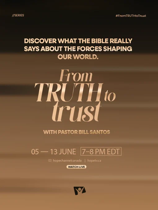 Promotional poster for a series by Pastor Bill Santos titled 'From Truth to Trust', exploring biblical forces shaping the world. Held from 5-13 June, 7-8 PM EDT.