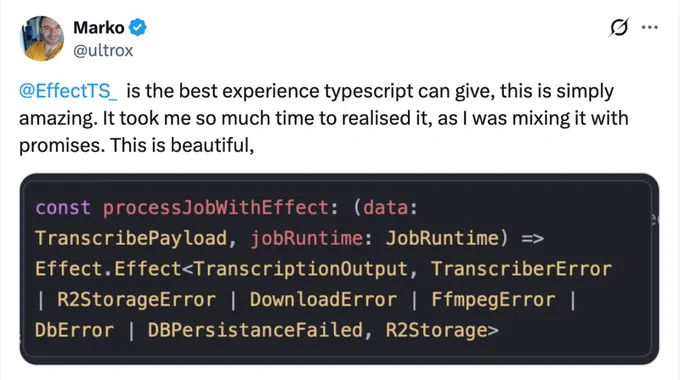 Screenshot of a tweet by Marko praising Effect, calling it “the best experience TypeScript can give” and saying it took him a long time to appreciate because he was mixing it with Promises. The tweet includes a code snippet showing a TypeScript function returning an Effect.Effect with explicit output, error, and dependency types, illustrating Effect’s type-safe approach to managing complex workflows and failures.