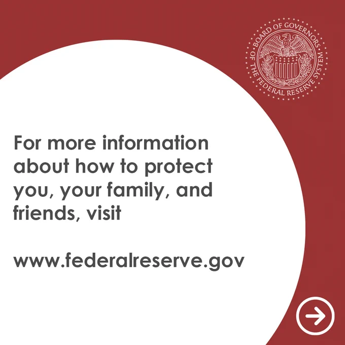 Copy in white circle: "For more information about how to protect you, your family, and friends, visit www.federalreserve.gov” Red background with Federal Reserve seal in upper right-hand corner