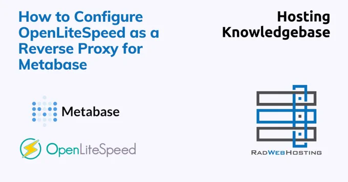 How to Configure OpenLiteSpeed as a Reverse Proxy for Metabase