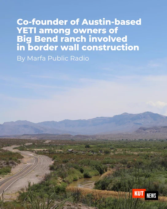 YETI co-founder among owners of West Texas ranch facilitating border wall construction
