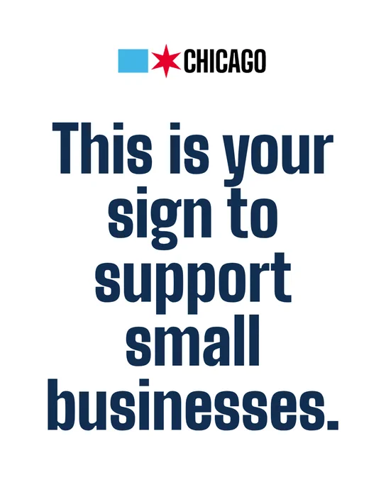 Poster with the text: "This is your sign to support small businesses." At the top, there's a logo with a blue square, a red star, and the word "Chicago.
