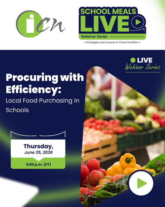 A webinar advertisement titled "Procuring with Efficiency: Local Food Purchasing in Schools" from the School Meals Live series. The event is scheduled for Thursday, June 25, 2026, at 3:00 p.m. (ET). The background features fresh produce in a market setting. The Institute of Child Nutrition (ICN) logo is displayed at the top left corner.