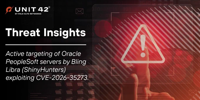 "Title screen displaying a message from Unit 42 by Palo Alto Networks: 'Threat Insights. Active targeting of Oracle PeopleSoft servers by Bling Libra (ShinyHunters) exploiting CVE-2026-35273.' A hand is pointing at a virtual warning icon."