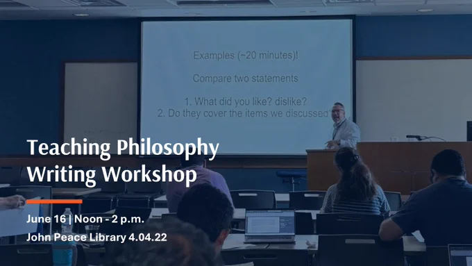 A classroom during a Teaching Philosophy Writing Workshop with a presenter gesturing at a projected slide.

Teaching Philosophy Writing Workshop
June 16 | Noon - 2 p.m.
John Peace Library 4.04.22