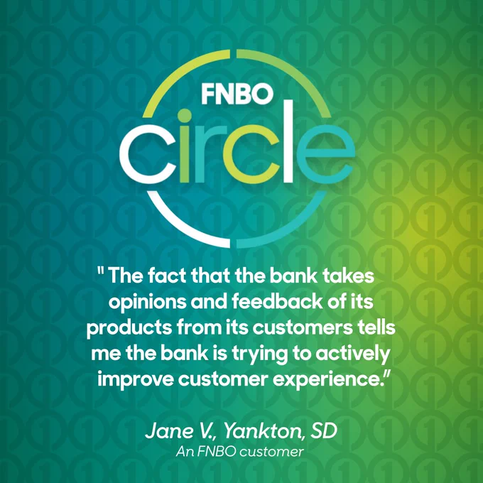 The image features the FNBO Circle logo at the top, followed by a quote about the bank's efforts to improve customer experience through feedback. The quote is attributed to Jane V., a customer from Yankton, SD. The background is a gradient of blue to green with a repeating pattern.