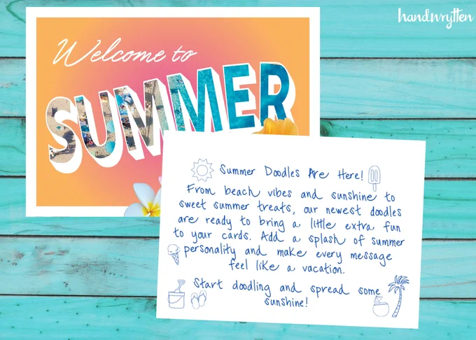 A bright and cheerful card announcing the arrival of summer with beach-themed text and doodles. The card evokes a sense of fun and sunshine, perfect for summer promotions.