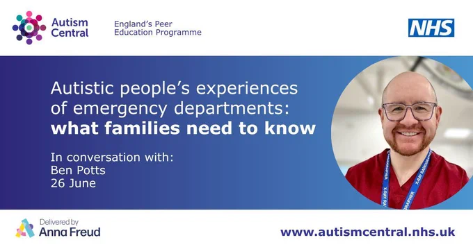 A promotional event graphic with a blue and white colour scheme. In the top left is the Autism Central logo with the strapline 'England's Peer Education Programme.' In the top right is the NHS logo. The main body of the graphic contains the text: 'Autistic people's experiences of emergency departments: what families need to know. In conversation with: Ben Potts, 26 June.' To the right of the text is a circular photograph of Ben Potts, a smiling bald man with a red beard and glasses, wearing red NHS scrubs and a blue lanyard. At the bottom left is the text 'Delivered by Anna Freud' alongside the Anna Freud logo. At the bottom right is the website address: www.autismcentral.nhs.uk.