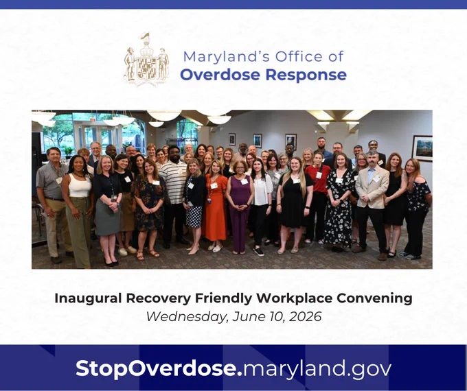 A large group of people in an event space posing together for a picture. Text surrounding the picture reads: "Inaugural Recovery Friendly Workplace Convening Wednesday, June 10, 2026. StopOverdose.maryland.gov." 
