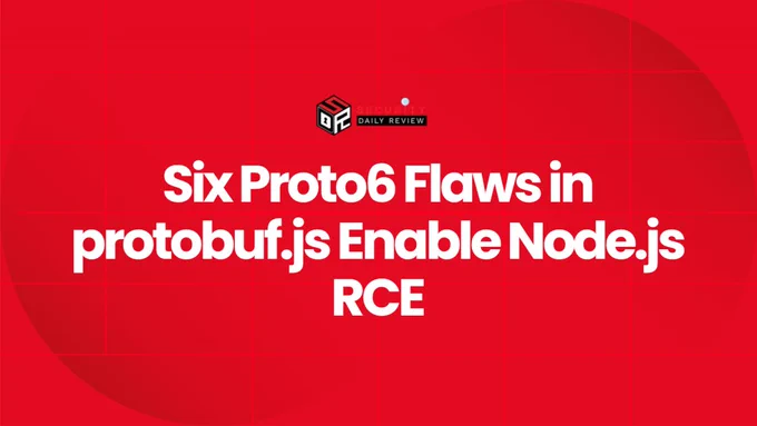 Six Proto6 Flaws in protobuf.js Enable Node.js RCE