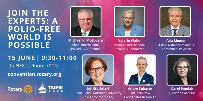 The image is a promotional poster for a Rotary event titled "Join the Experts: A Polio-Free World is Possible." It features six individuals including Michael K. McGovern, Valarie Wafer, Aziz Memon, Johrita Solari, Andre Suharto, and Carol Pandak. The event is scheduled for 15 June, from 9:30 to 11:00, at TaiNEX 2, Room 701G. The poster includes logos for Rotary and Taipei 2026.