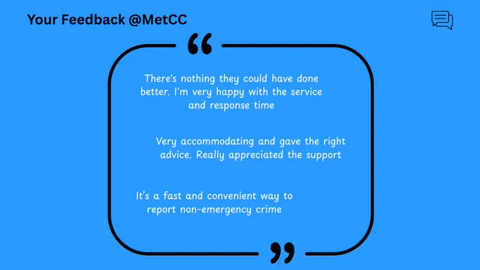 Customer feedback for @MetCC in a blue themed graphic with speech bubble icon at the top right corner, including positive statements about service, advice, and ease of reporting non-emergency crimes.