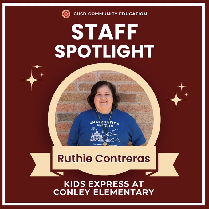 CUSD Community Education Staff Spotlight features Ruthie Contreras from Kids Express at Conley Elementary. She is wearing a blue shirt.