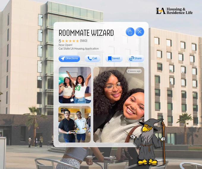 A mock Google Maps listing styled graphic titled "Roommate Wizard" with a 5-star rating and "Now Open! Cal State LA Housing Application" label. Three photos of smiling students are displayed inside the interface. The cartoon wizard eagle mascot appears in the lower right corner. Background shows a Housing building exterior.