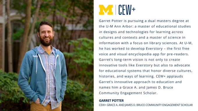 A person stands outdoors, smiling, wearing a blue shirt and brown pants. The text beside them describes their academic pursuits at U-M Ann Arbor, involvement with Everstory, and a CEW  honor. University of Michigan and CEW  logos are present.