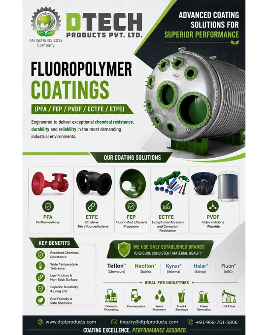 Protect Equipment. Reduce Downtime. Improve Reliability.

DTech Products Pvt. Ltd. offers advanced Fluoropolymer Coating Solutions (PFA, FEP, PVDF, ECTFE & ETFE) designed for industries where corrosion resistance and long-term performance are essential.

✔ Chemical Resistance
✔ Corrosion Protection
✔ High Temperature Performance
✔ Extended Service Life

Built for demanding industrial environments.

🌐 www.dtplproducts.com
📩 inquiry@dtplproducts.com

#FluoropolymerCoatings #CorrosionResistance #IndustrialSolutions #ChemicalIndustry #Engineering #Manufacturing #DTechProducts #B2B #IndustrialEquipment #SurfaceProtection