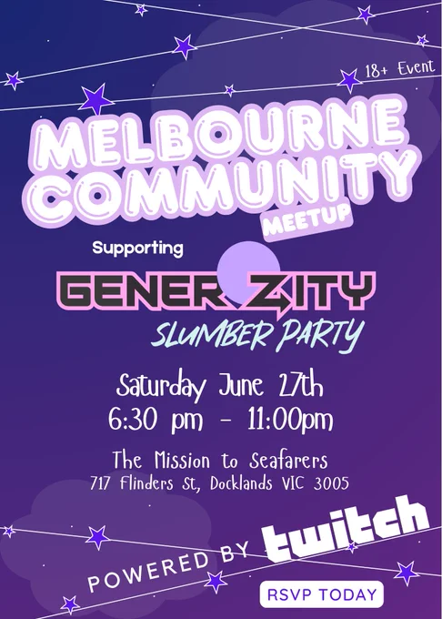 18  events Twitch Melbourne community meet up supporting generosity slumber party Saturday, June 27 6:30 pm to 11 pm. The mission to see if there is 717 Flinders Street Docklands Power by Twitch RSVP today.