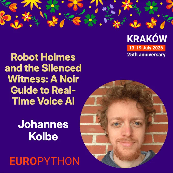 Speaker announcement for EuroPython 2026 conference: Johannes Kolbe — Robot Holmes and the Silenced Witness: A Noir Guide to Real-Time Voice AI