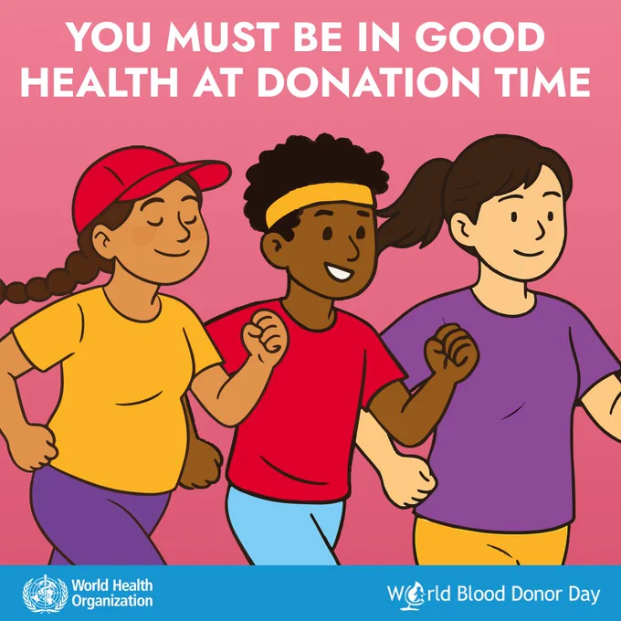 Illustrations of two women and a man running, with text that reads you must be in good health at donation time. Below is text that says World Blood Donor Day, with the World Health Organization logo on the bottom left.