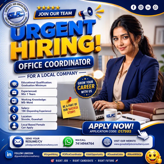 🚨 URGENT HIRING – OFFICE COORDINATOR 🚨

💼 Excellent Career Opportunity for Local Female Candidates in Guwahati!

🏢 A reputed local company is urgently looking for a dedicated and professional Office Coordinator to join their growing team.

📌 Job Details:
🎓 Educational Qualification: Graduation (Minimum)
💼 Experience: Minimum 1 Year
🖥️ Working Knowledge: MS Word
💰 Salary: ₹15,000 (Based on Experience)
📍 Location: Sixmile, Guwahati
👩 Local-based Female Candidates Preferred
✅ Professional Work Environment
✅ Career Growth Opportunities
✅ Immediate Joining Available

📨 Apply Now
🔖 Application Code: 017995
📧 Send Your Resume/CV: jobs@guwahatijobconsultancy.com

🌐 GUWAHATIJOBCONSULTANCY.COM

✨ Don't miss this opportunity to build your career with a trusted recruitment partner in Guwahati.

#GuwahatiJobs #OfficeCoordinatorJobs #AssamJobs #GuwahatiJobConsultancy #JobVacancyGuwahati