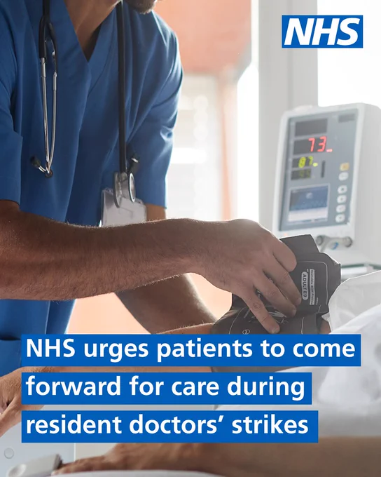 A healthcare professional checking a patient's blood pressure with a monitor displaying vital signs in the background. Copy reads: 'NHS urges patients to come forward for care during resident doctors' strikes'. NHS logo appears in top right corner.