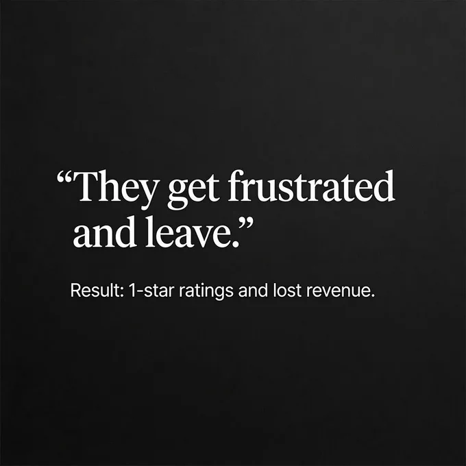 Slide 3/4: Ignoring this leads to frustration, one-star ratings, and users who never return.