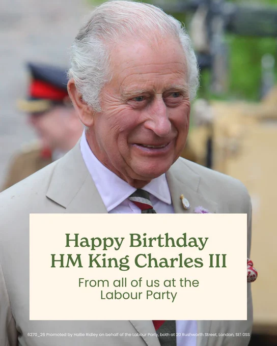 A graphic with an image of HM King Charles III, whose official birthday is marked on Saturday, 13 June. Overlaid text reads: Happy Birthday HM King Charles III, from all of us at the Labour Party.