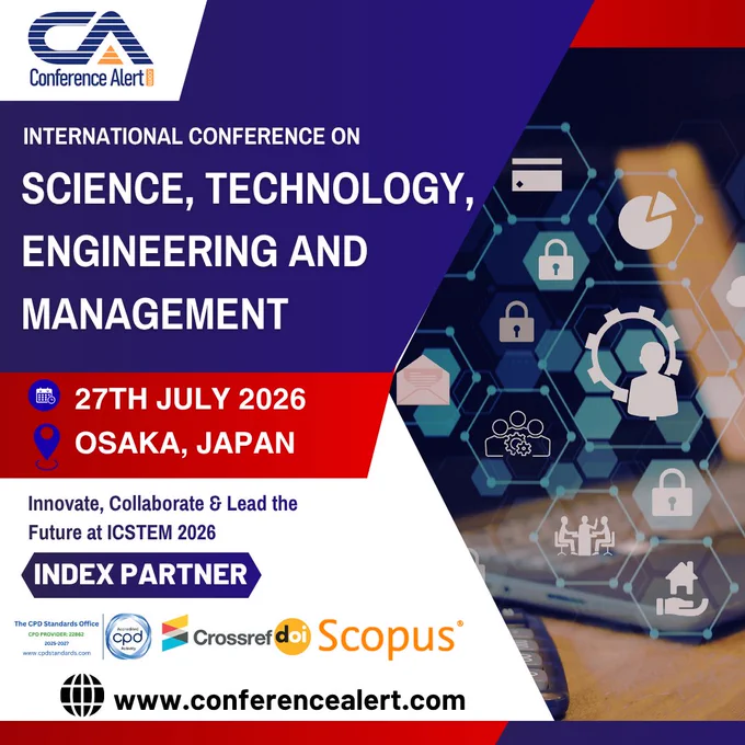INTERNATIONAL CONFERENCE ON SCIENCE, TECHNOLOGY, ENGINEERING AND MANAGEMENT