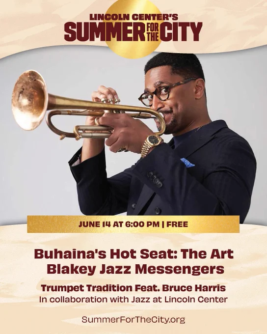Trumpet player featured in promotional image for Lincoln Center's "Summer for the City" event. The poster announces "Buhaina's Hot Seat: The Art Blakey Jazz Messengers," with a performance by Bruce Harris. Event details: June 14 at 6:00 PM, free admission.