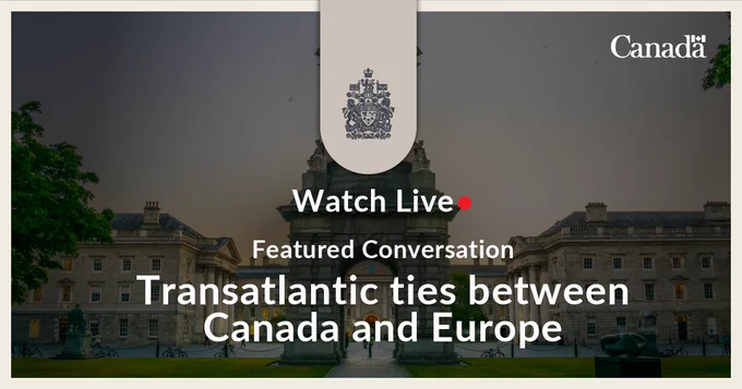 Photo of Trinity College Dublin. Text: Watch Live. Featured Conversation. Transatlantic ties between Canada and Europe.