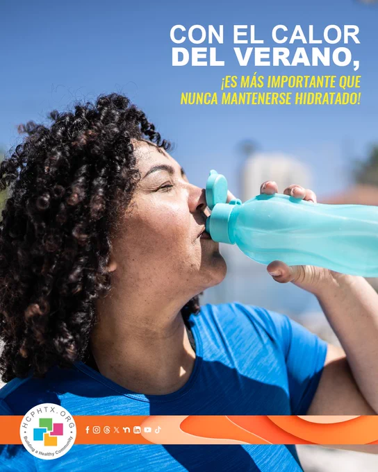 A person drinks water from a reusable bottle on a sunny day. The text says in Spanish, “With the heat of summer, it’s more important than ever to stay hydrated!” A logo for Harris County Public Health is visible in the bottom left corner.