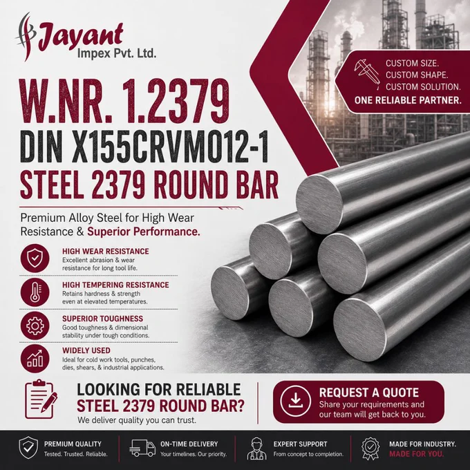 1.2379 Tool Steel – W.Nr. 1.2379 Bars & DIN X155CrVMo12-1 Round Bars

As metal traders specializing in import and export of high-performance Tool Steels and Alloys, we proudly supply top-quality W.Nr. 1.2379 Bars, DIN X155CrVMo12-1 Steel, and 1.2379 Round Bars in a wide range of diameters and specifications.

📩 Contact us today for pricing and specifications!
📞 Call:  91-9619570779 /  91-7045084307
🌐 Email: jiplmarketing@gmail.com
📩 Visit: www.jayantimpex.com

#toolsteel #wholesaleroundbars #manufacturer #procurement #OEM #DieMaking #ToolAndDie #CuttingTools #MoldMaking #SteelExporter #SteelSupplyChain #PrecisionEngineering #Automative #Aerospace