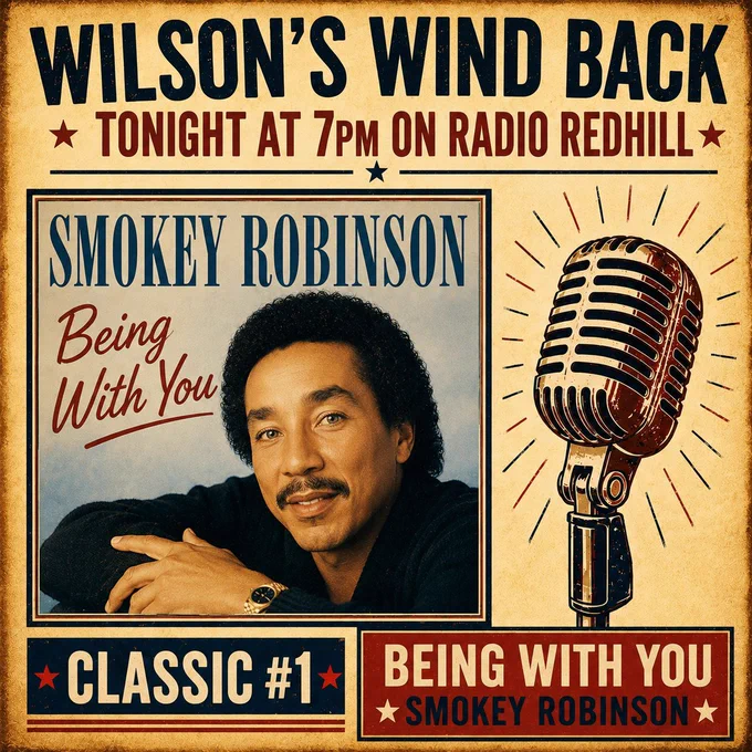 Square vintage-style promotional graphic for Radio Redhill. The headline reads “Wilson’s Wind Back” with “Tonight at 7pm on Radio Redhill” underneath. In the centre is the single cover for Being With You by Smokey Robinson, featuring a portrait of the singer. A large retro microphone illustration appears on the right. At the bottom, the text reads “Classic #1 – Being With You” on a warm, textured beige background.