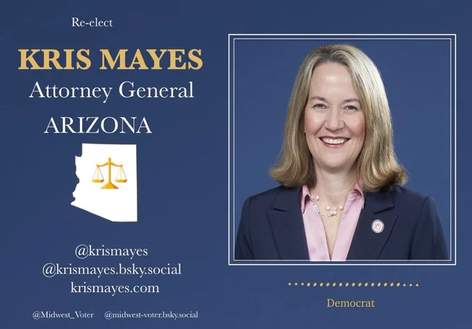 Kris Mayes: Arizona Attorney General running for re-election. Please vote for her.