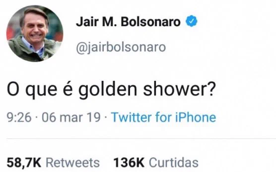 Captura de tela de um tweet atribuído a Jair M. Bolsonaro (@jairbolsonaro), com selo de verificação azul. O texto da publicação é apenas a pergunta: “O que é golden shower?”. A data exibida é 9:26 · 06 mar 19, publicado via Twitter for iPhone. Abaixo, indicadores de engajamento mostram 58,7 mil retweets e 136 mil curtidas. A foto de perfil mostra um homem sorrindo ao ar livre. O tweet ficou notório por ter sido postado pelo então presidente em meio à repercussão de um vídeo de conteúdo sexual que ele havia compartilhado durante o Carnaval de 2019.