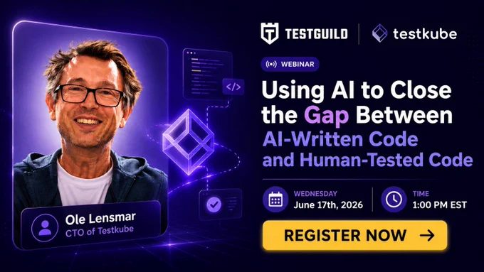 Promo graphic for the TestGuild Webinar by Joe Colantonio
Sponsor: Testkube
Using AI to Close the Gap Between AI-Written Code and Human-Tested Code
Speaker: Ole Lensmar (CTO, Testkube)
Webinar Date:  Wednesday, June 17th, 2026
Webinar Time:  1:00 PM EST
Register Now
