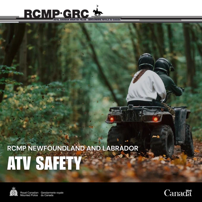 A photo of people riding ATVs and the text RCMP Newfoundland and Labrador, ATV Safety. 