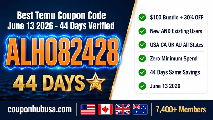 Best Temu coupon code June 2026 ALH082428 44 days verified $100 bundle plus 30% off new and existing users USA Canada UK Australia all US states zero minimum permanent verified June 13 2026 couponhubusa.com