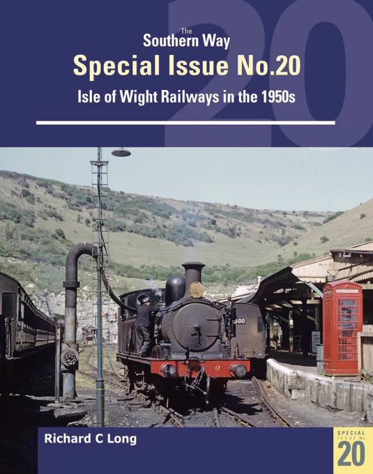 Southern Way Special no. 20: Isle of Wight Railways in the 1950s
