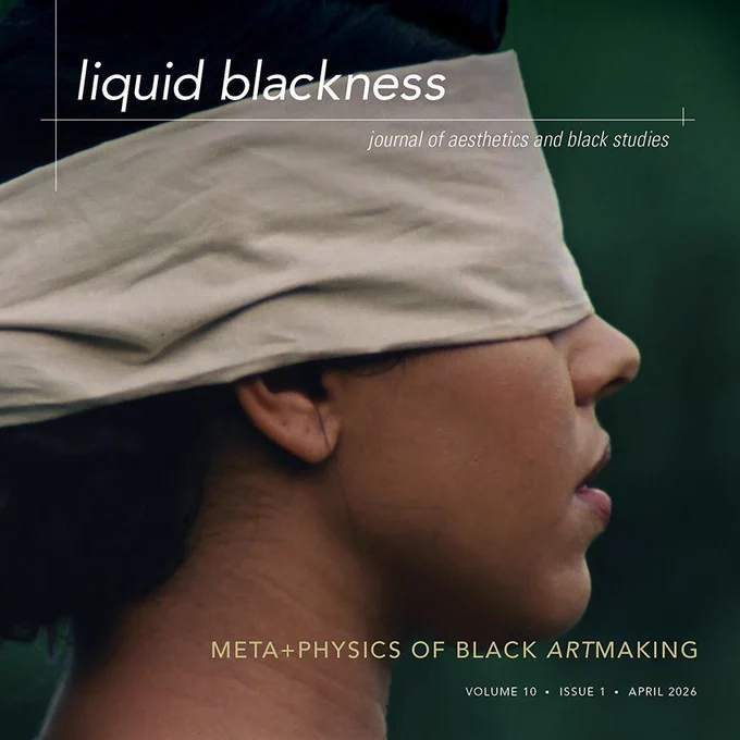 Cover of liquid blackness journal Volume 10 Issue 1 April 2026 showing a profile of a blindfolded person.