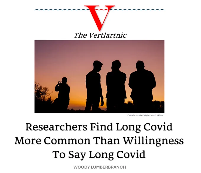 Some people talking about not long covid

Headline:
Researchers Find Long Covid More Common Than Willingness To Say Long Covid
Story by Yolanda Graphene and Woody Lumberbranch

photo from Unsplash