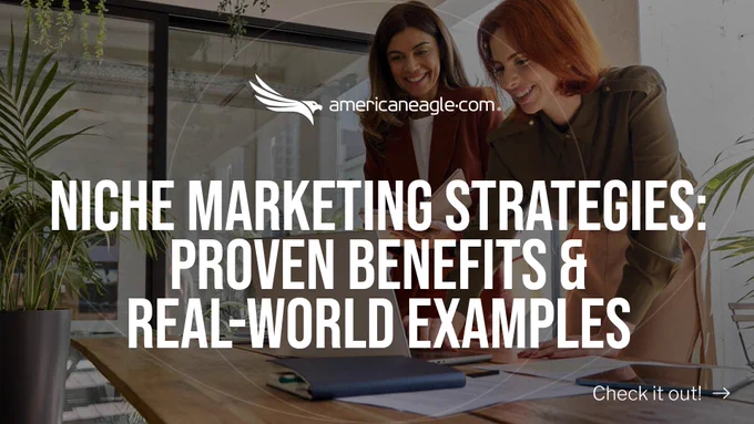 Niche Marketing Strategies: Proven Benefits & Real-World Examples