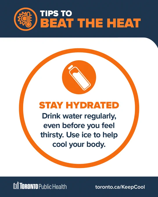 An orange/navy/white graphic titled, ‘Tips to Beat the Heat’ with an icon of a sun/thermometer. Underneath is an orange circle with a water bottle icon inside & text, ‘Stay Hydrated – Drink water regularly, even before you feel thirsty. Use ice to help cool your body’. The bottom banner shows the To